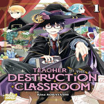 TEACHER IN THE DESTRUCTION CLASSROOM TOME 1 , Kobayashi Kina