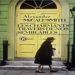 LES CHARMANTS TRAVERS DE NOS SEMBLABLES, McCall Smith Alexander