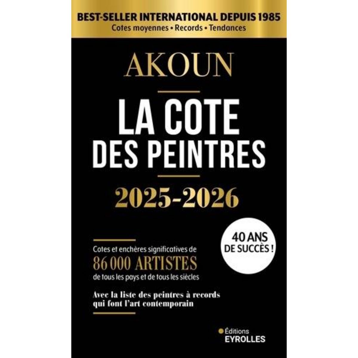 LA COTE DES PEINTRES. EDITION 2025-2026, Akoun Jacky-Armand