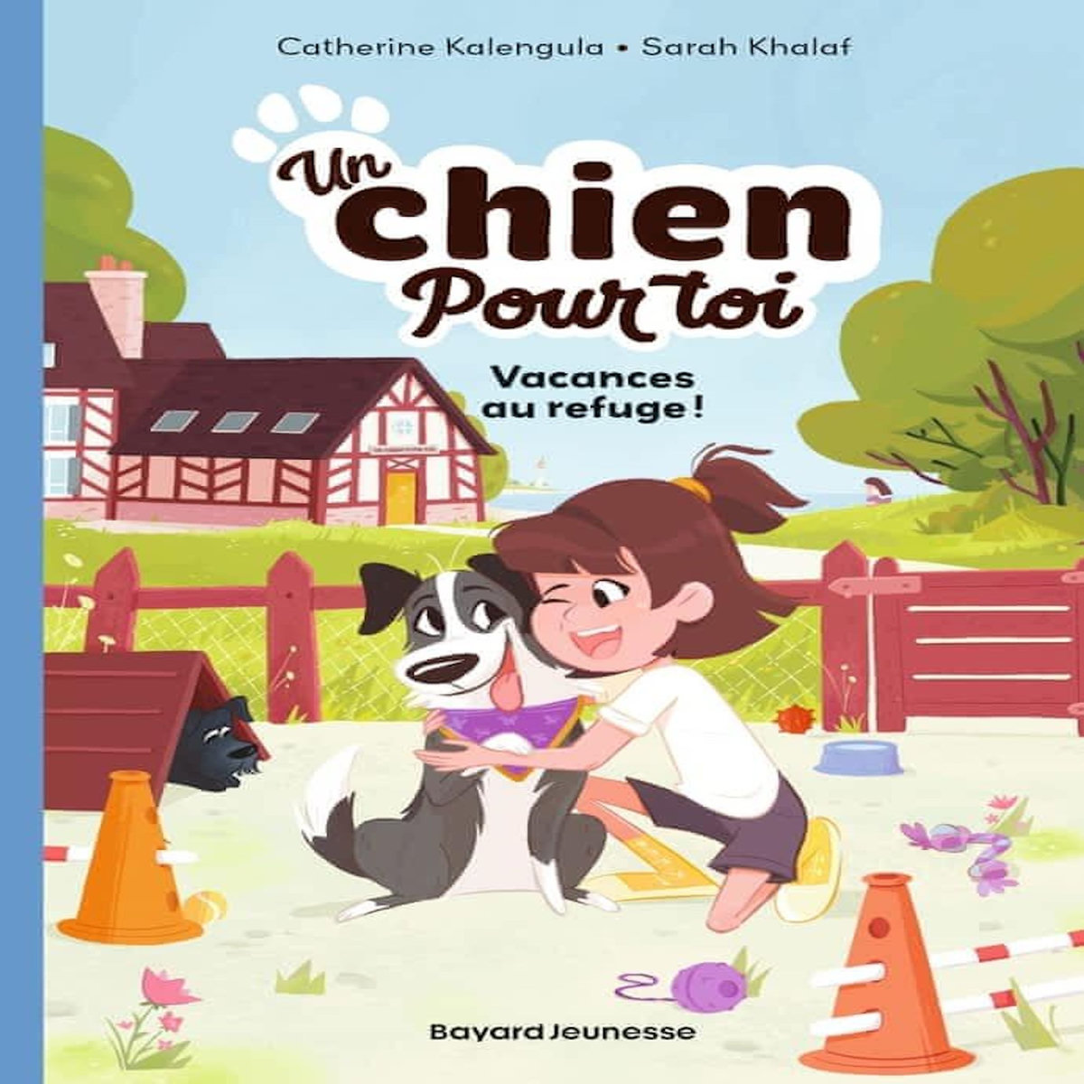 UN CHIEN POUR TOI TOME 1 : VACANCES AU REFUGE, Kalengula Catherine