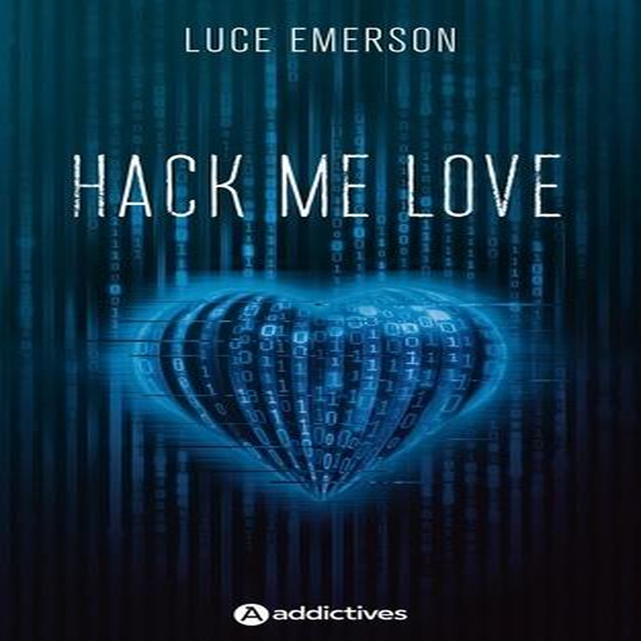 HACK ME LOVE, Emerson Luce