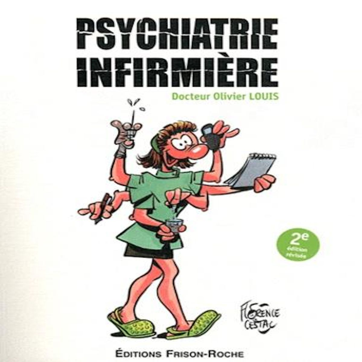 PSYCHIATRIE INFIRMIERE. 2E EDITION REVUE ET CORRIGEE, Louis Olivier