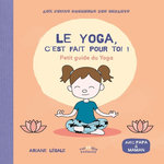 LE YOGA, C'EST FAIT POUR TOI ! PETIT GUIDE DU YOGA, Legale Ariane
