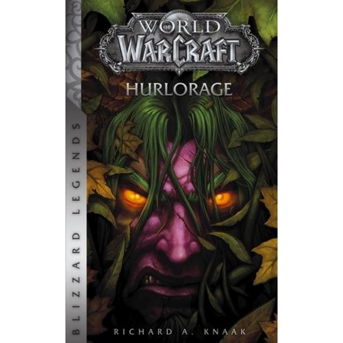 WORLD OF WARCRAFT : HURLORAGE, Knaak Richard A.