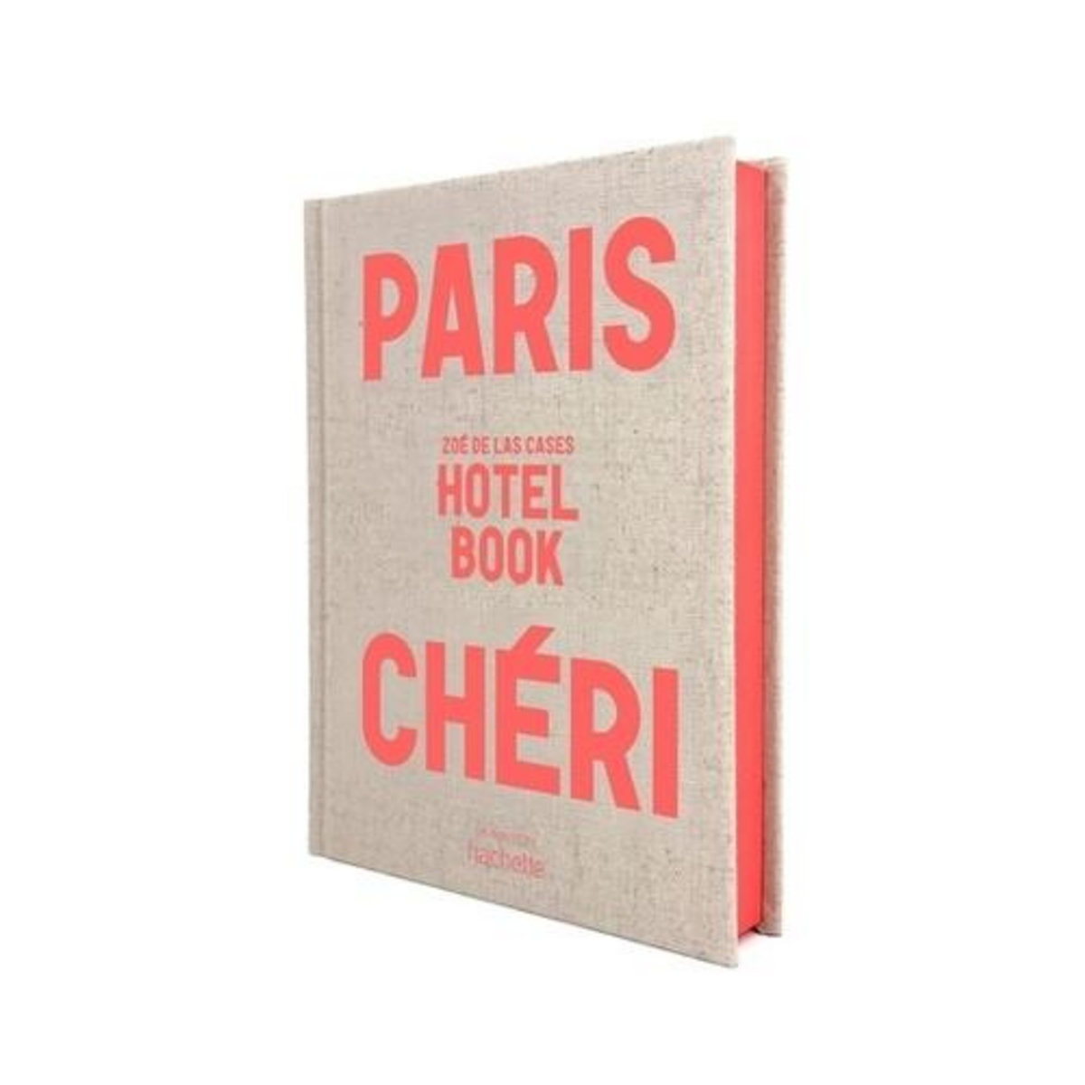 PARIS CHERI. HOTEL BOOK, Las Cases Zoé de