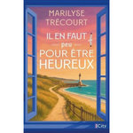 IL EN FAUT PEU POUR ETRE HEUREUX, Trécourt Marilyse