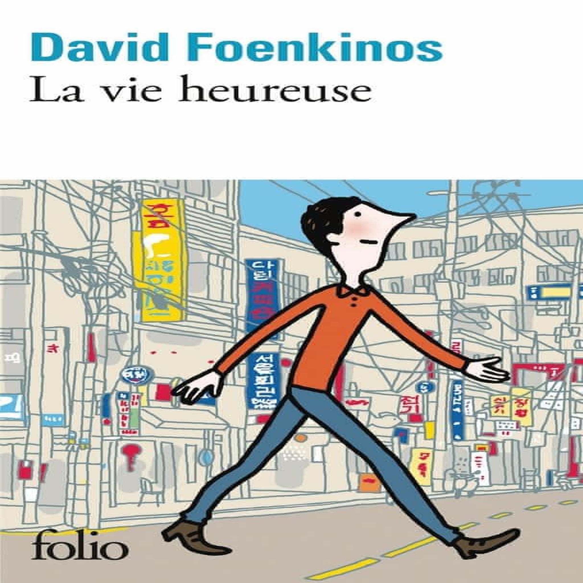 LA VIE HEUREUSE, Foenkinos David