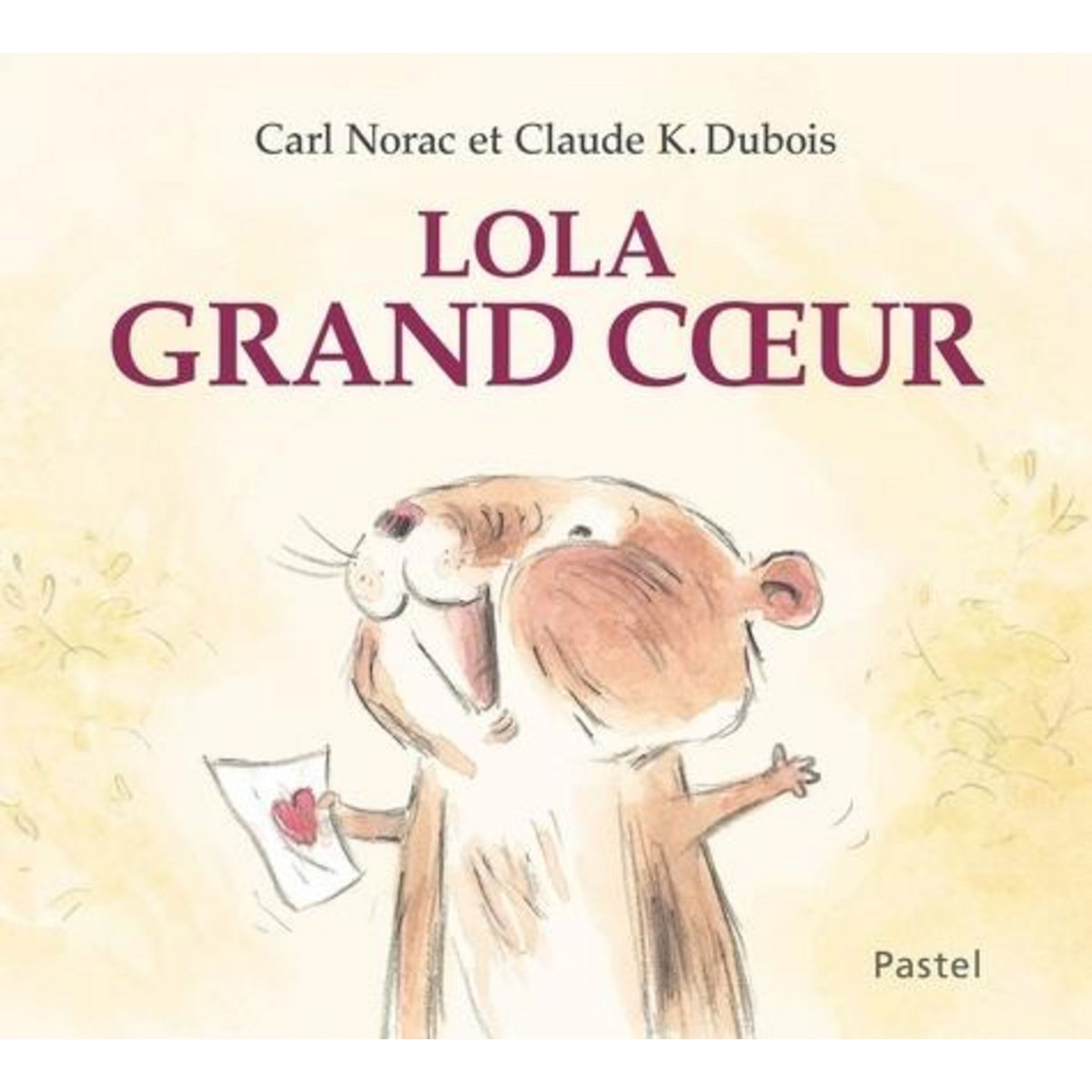 LES HISTOIRES DE LOLA : LOLA GRAND COEUR, Norac Carl