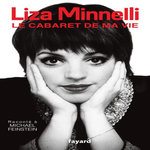 LE CABARET DE MA VIE, Minnelli Liza