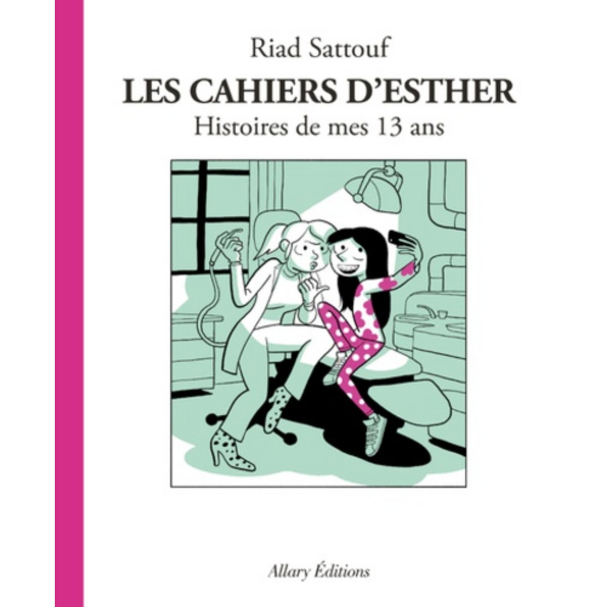  LES CAHIERS D'ESTHER TOME 4 : HISTOIRES DE MES 13 ANS, Sattouf Riad