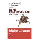 HISTOIRE. TOME 1, ROME ET LE MOYEN AGE 735 AV. J.-C.-1492, Malet Albert