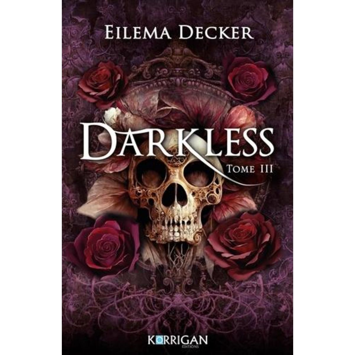 DARKLESS TOME 3 , Decker Eilema