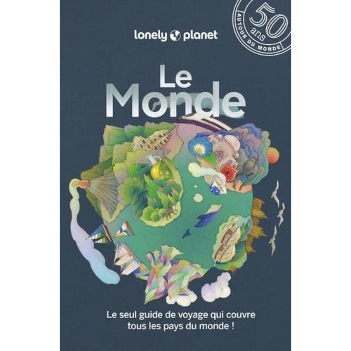 LE MONDE. LE SEUL GUIDE DE VOYAGE QUI COUVRE TOUS LES PAYS DU MONDE, 3E EDITION, Bovet Dominique