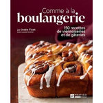 COMME A LA BOULANGERIE. 150 RECETTES DE VIENNOISERIES ET DE GATERIES, Fiset Josée