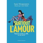 SURTOUT L'AMOUR. FEMINISTE DE MERE EN FILLE... OU VICE VERSA !, Morgenstern Susie
