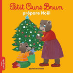 PETIT OURS BRUN : PETIT OURS BRUN PREPARE NOEL, Serre Hélène