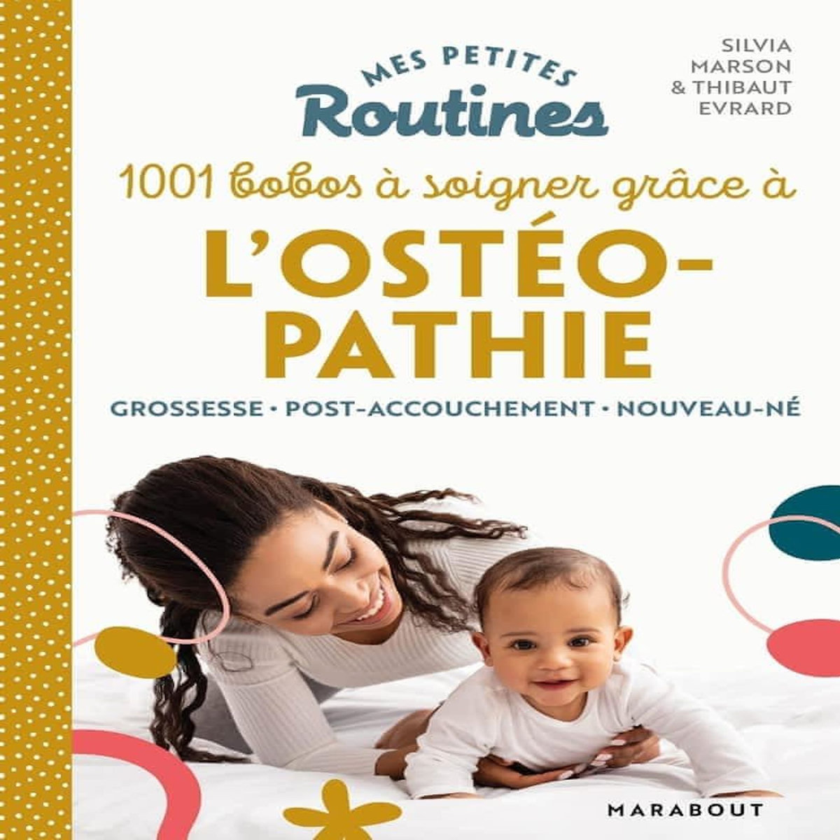 1001 BOBOS A SOIGNER GRACE A L'OSTEOPATHIE, Marson Silvia