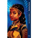 LES IMMORTELLES TOME 3 : LES GUERRIERES ETERNELLES, Forna Namina