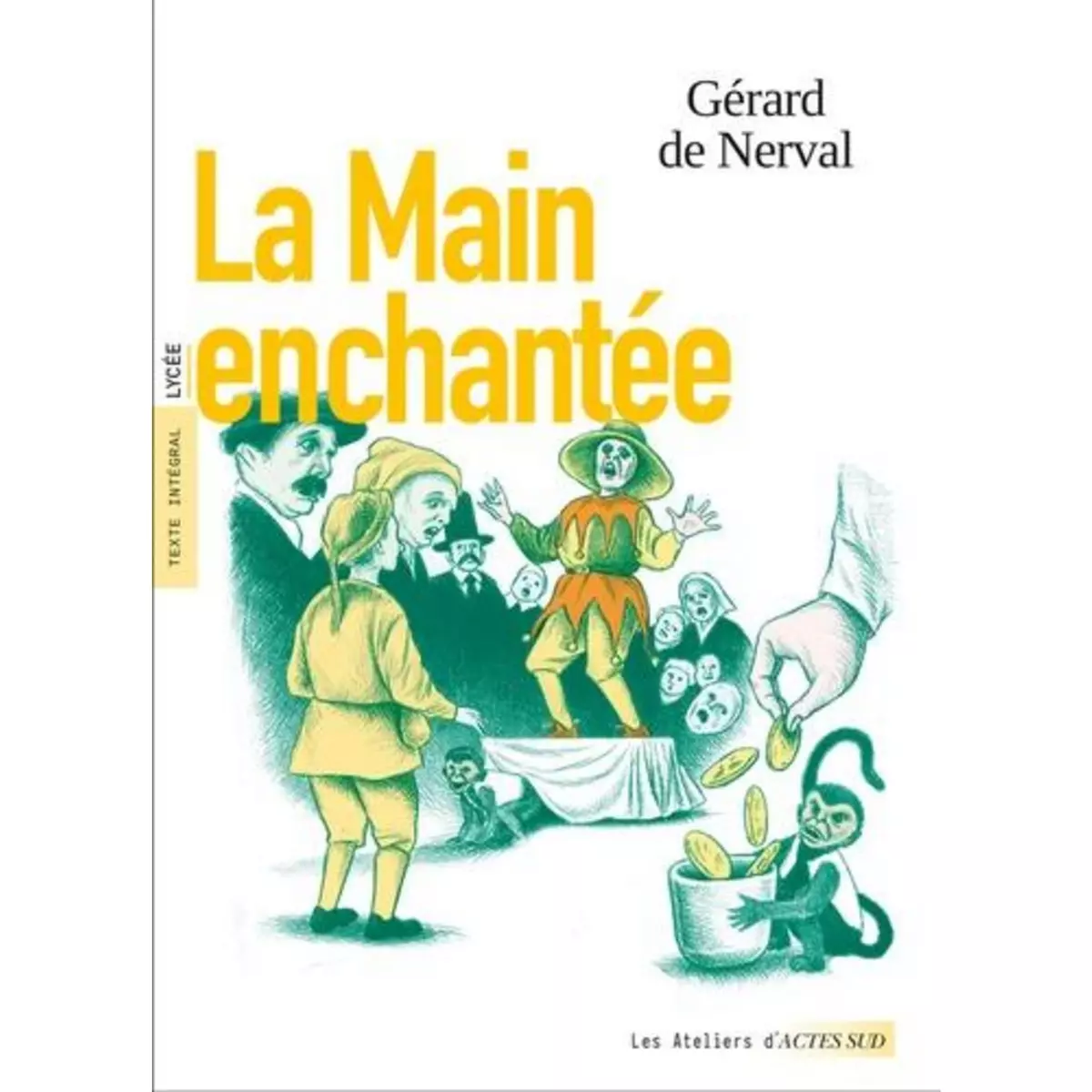  LA MAIN ENCHANTEE, Nerval Gérard de