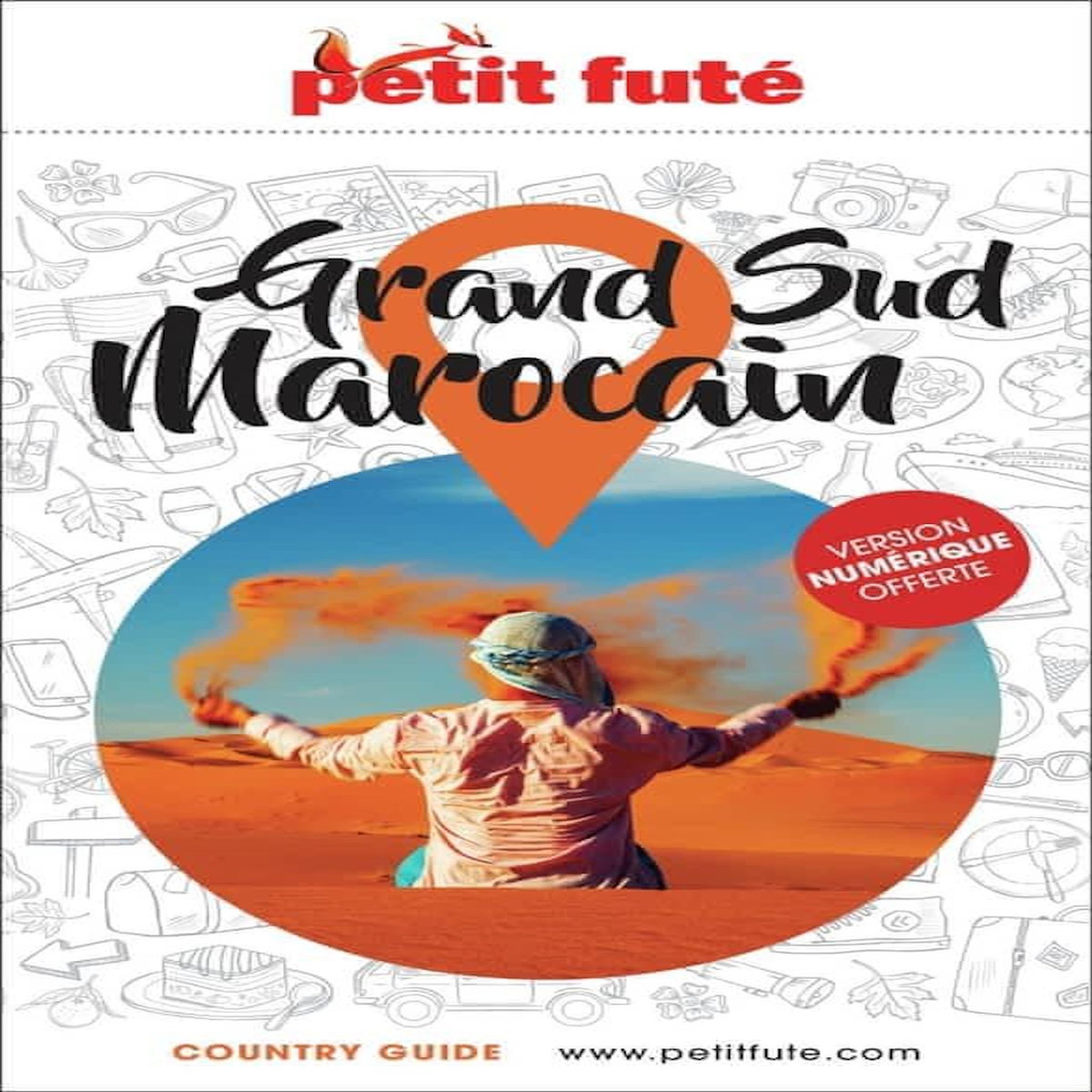 PETIT FUTE GRAND SUD MAROCAIN. EDITION 2026-2027, Petit Futé