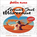 PETIT FUTE GRAND SUD MAROCAIN. EDITION 2026-2027, Petit Futé