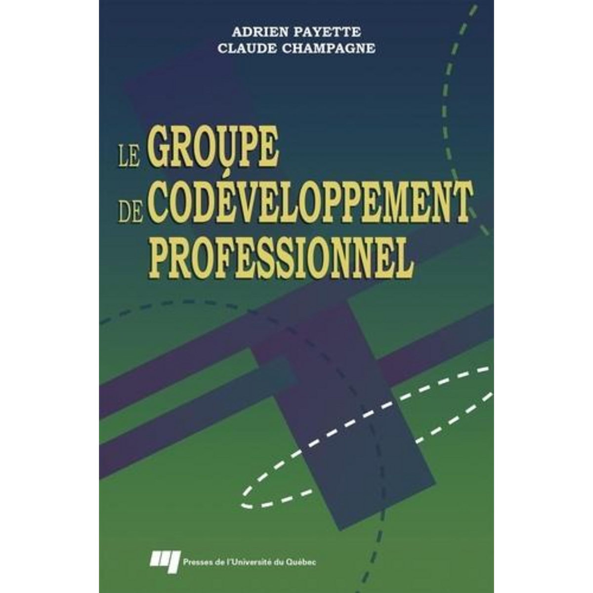 LE GROUPE DE CODEVELOPPEMENT PROFESSIONNEL, Payette Adrien