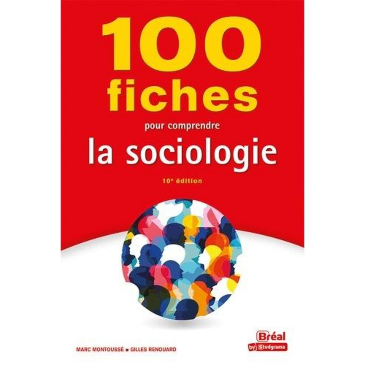 100 FICHES POUR COMPRENDRE LA SOCIOLOGIE. 10E EDITION, Montoussé Marc