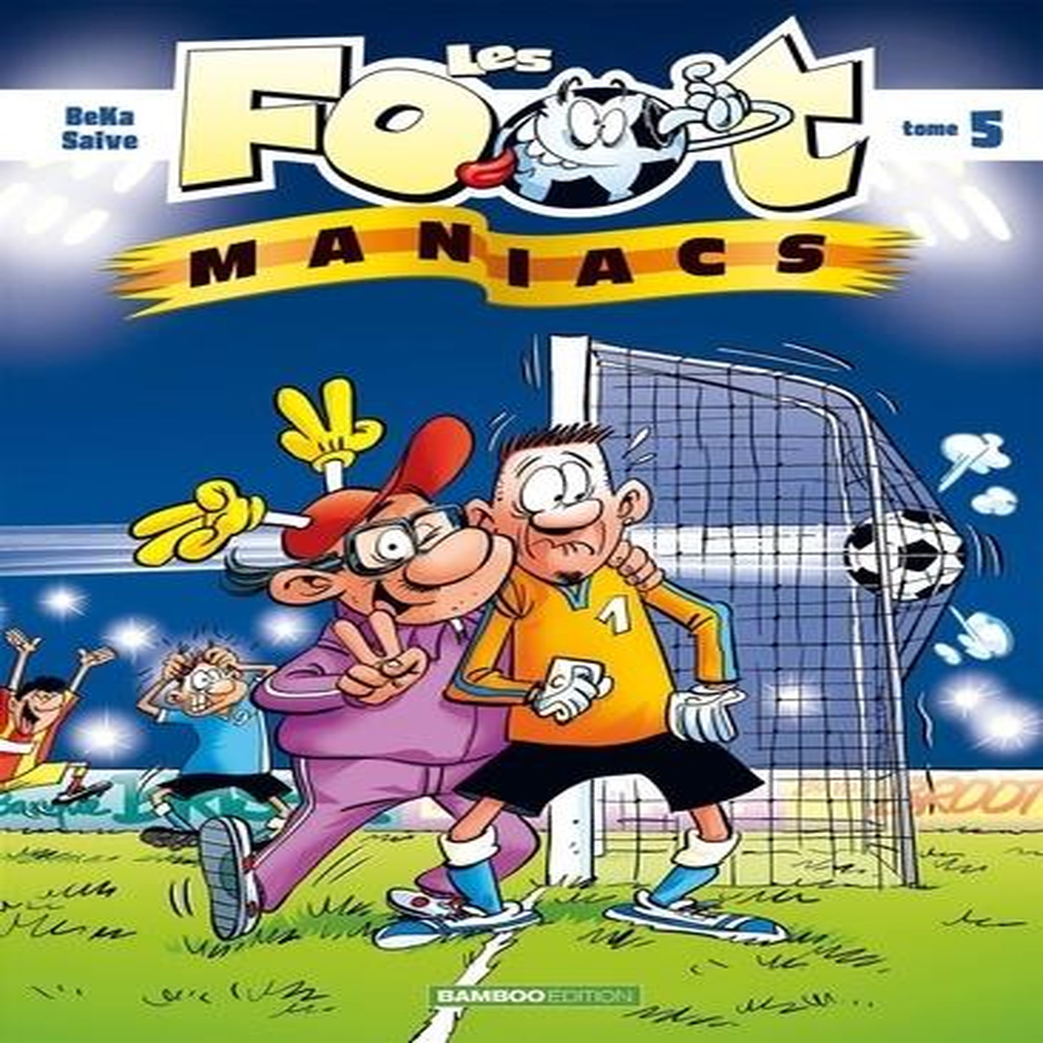 LES FOOTMANIACS TOME 5, BeKa