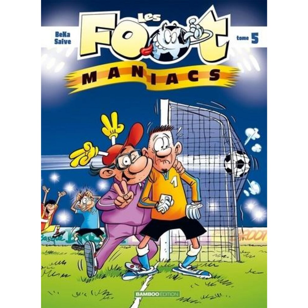 LES FOOTMANIACS TOME 5, BeKa