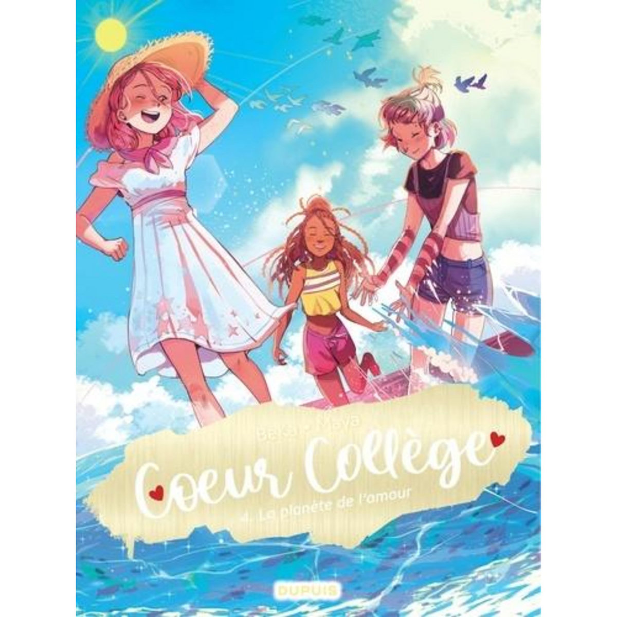 COEUR COLLEGE TOME 4 : LA PLANETE DE L'AMOUR, BeKa