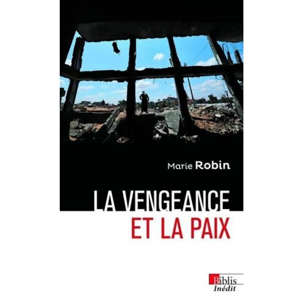 LA VENGEANCE ET LA PAIX, Robin Marie