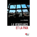 LA VENGEANCE ET LA PAIX, Robin Marie