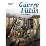 LA GUERRE DES LULUS TOME 5 : 1918. LE DER DES DERS, Hautière Régis