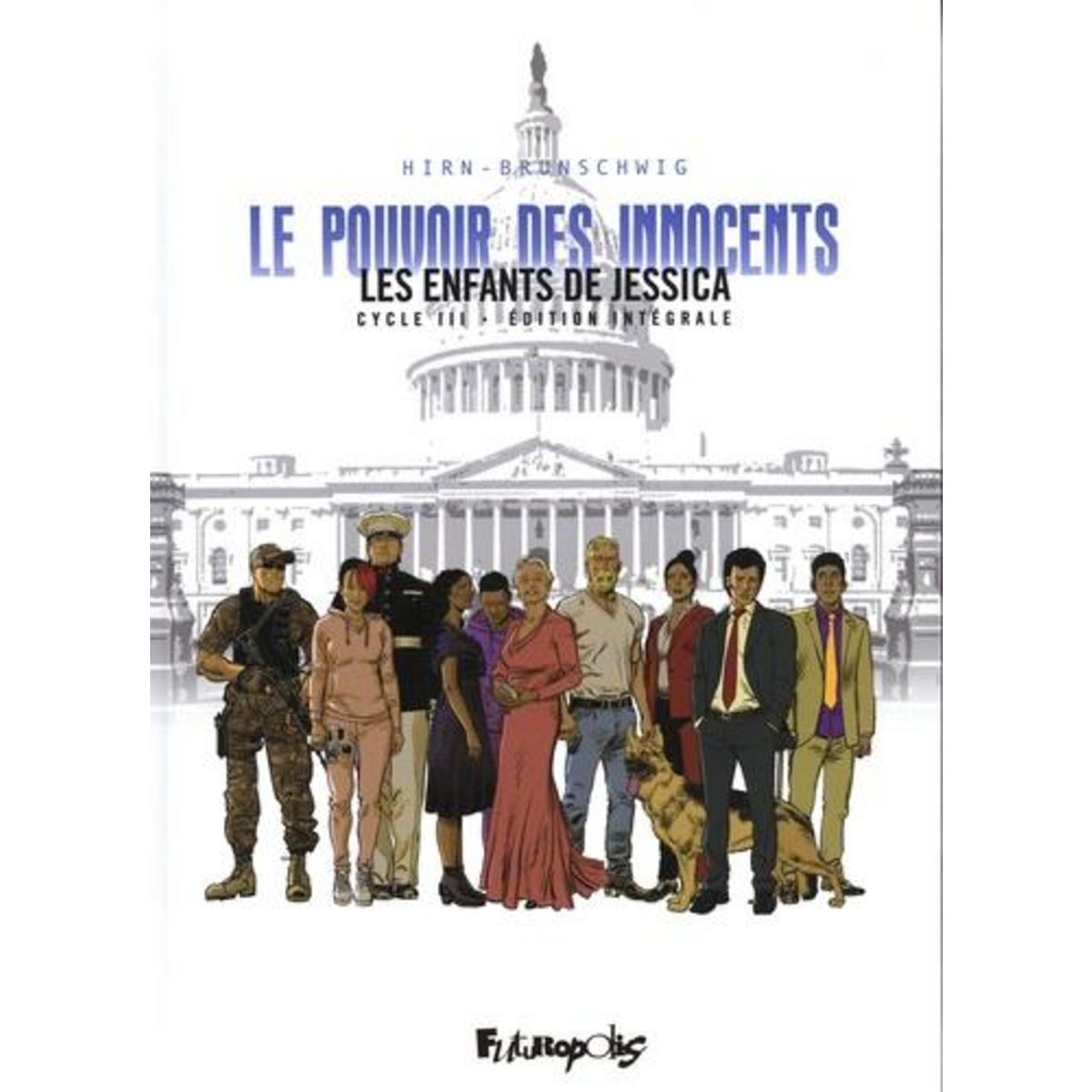 LE POUVOIR DES INNOCENTS - CYCLE 3 : LES ENFANTS DE JESSICA INTEGRALE , Hirn Laurent