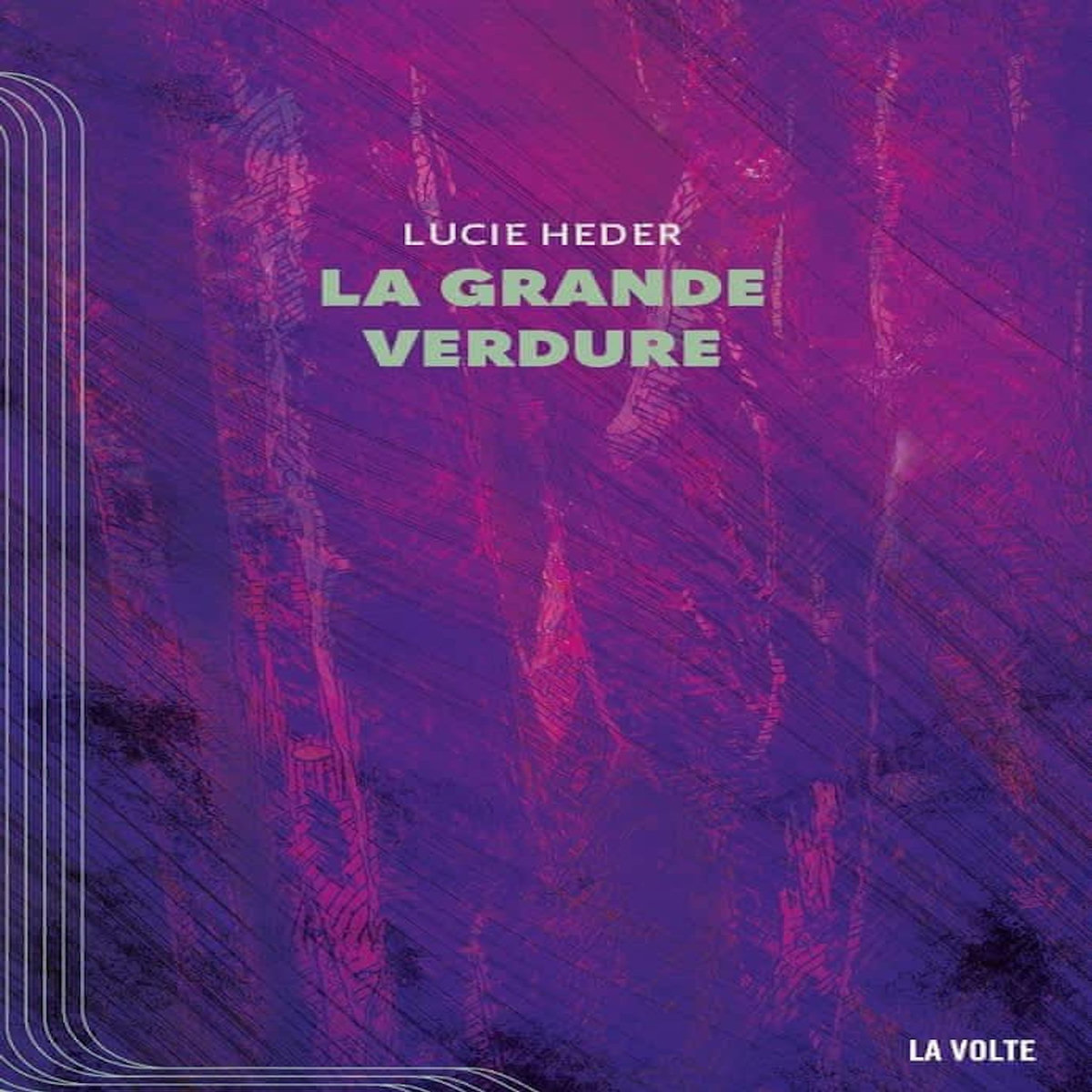 LA GRANDE VERDURE, Heder Lucie
