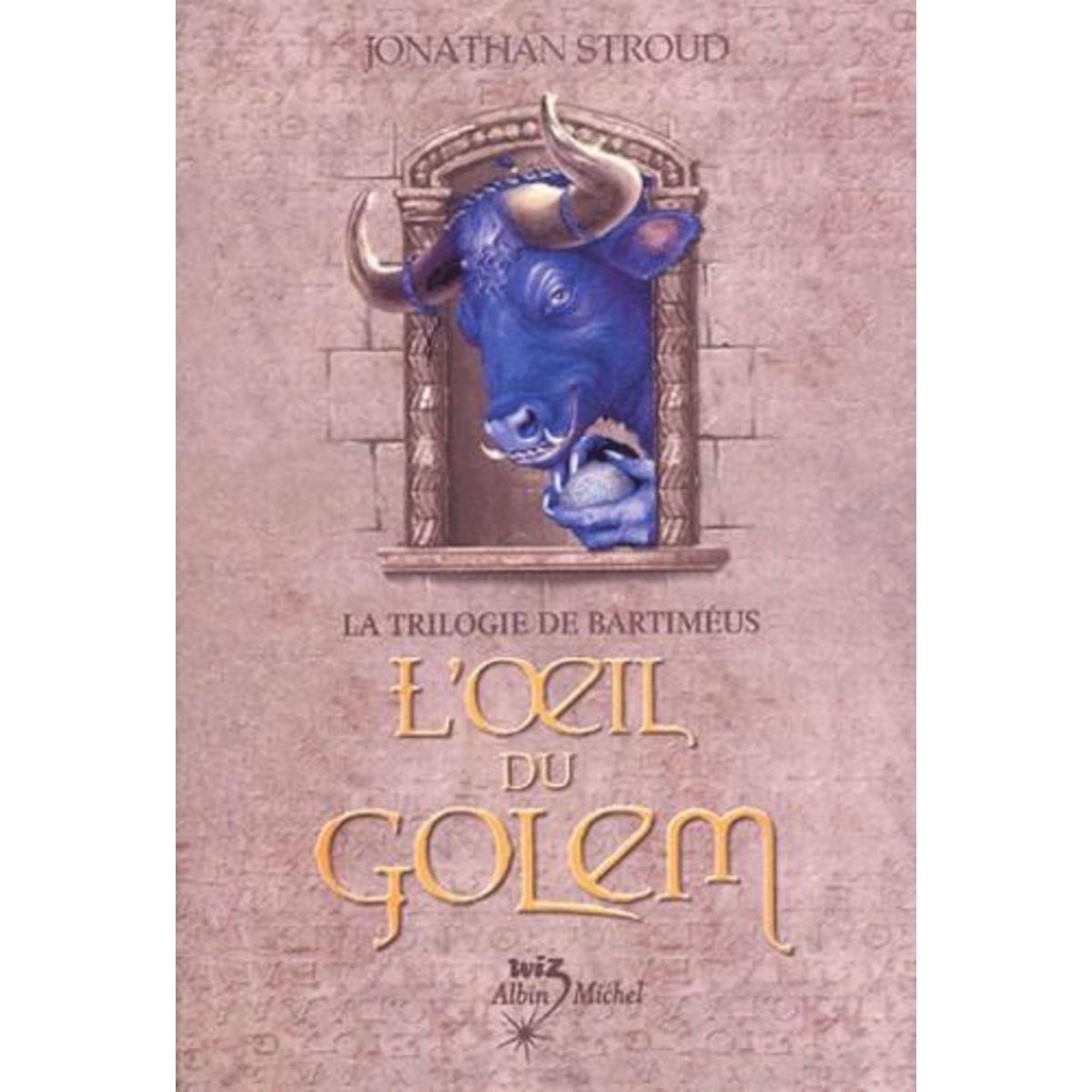 LA TRILOGIE DE BARTIMEUS TOME 2 : L'OEIL DU GOLEM, Stroud Jonathan