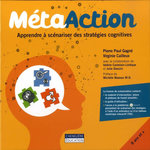META ACTION. APPRENDRE A SCENARISER DES STRATEGIES COGNITIVES, Gagné Pierre Paul