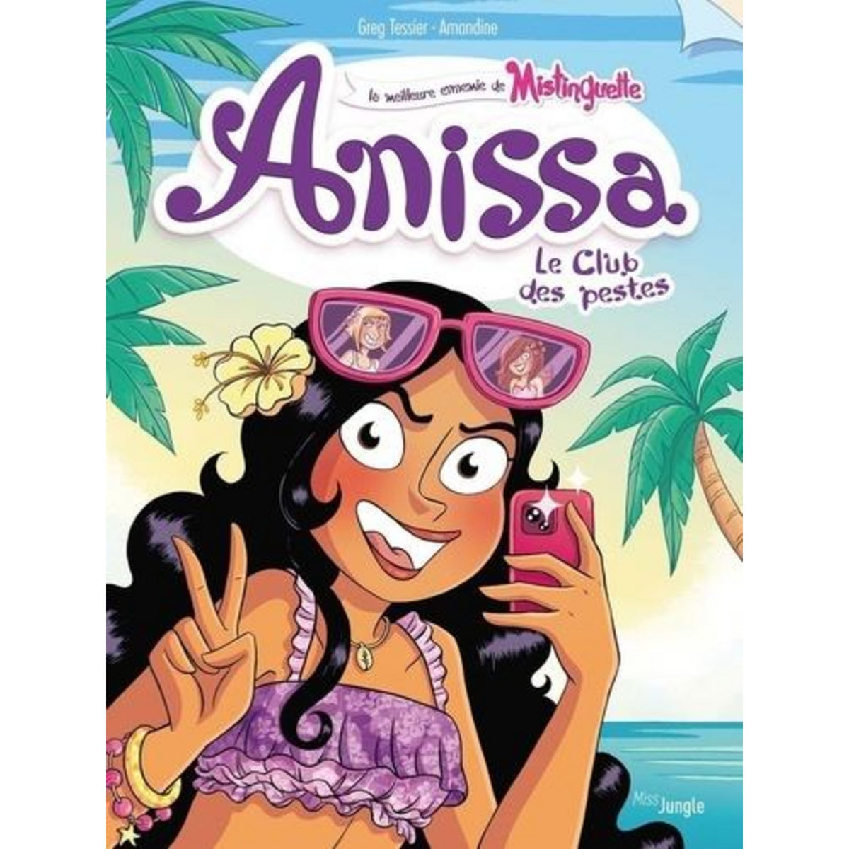 ANISSA TOME 3 : LE CLUB DES PESTES, Tessier Greg