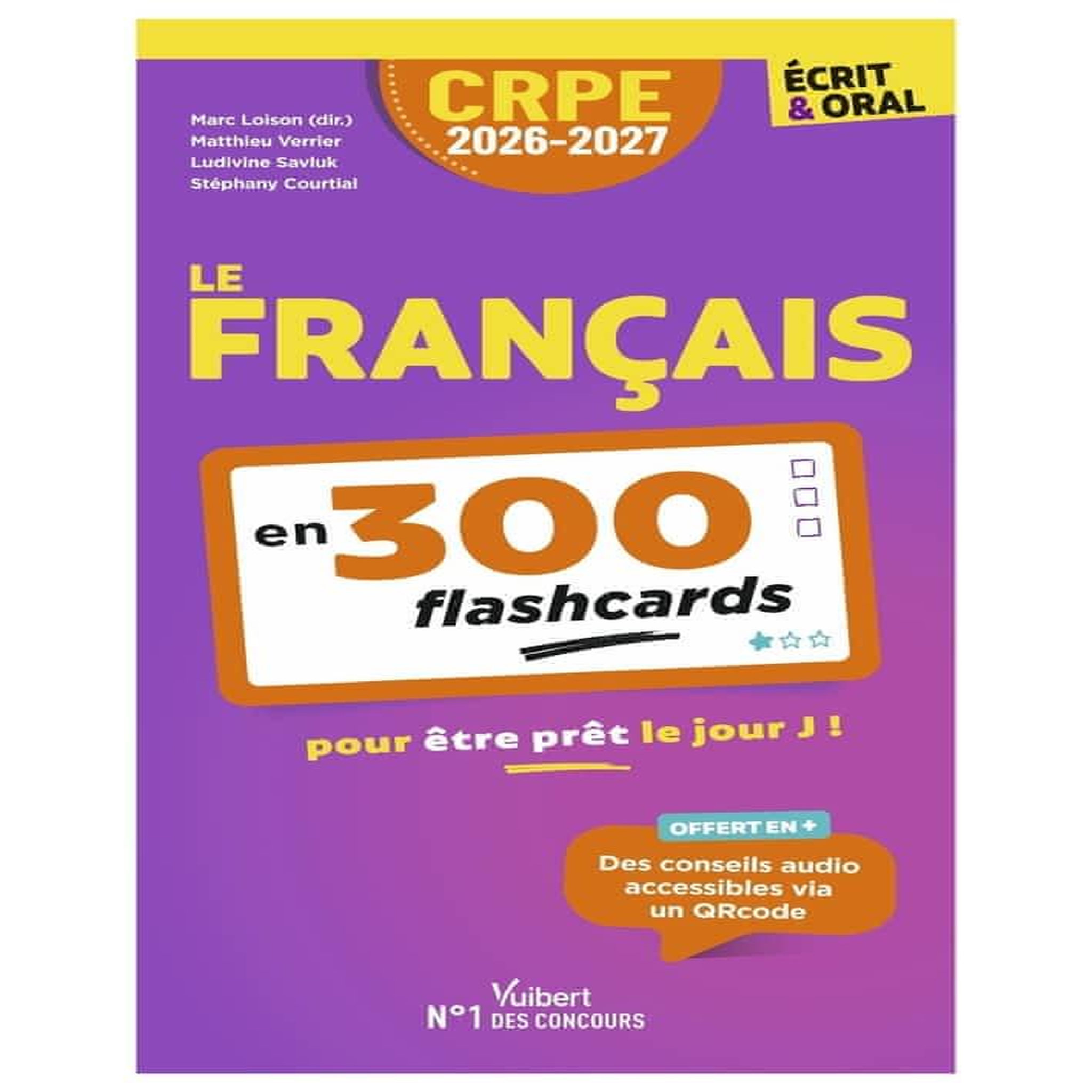 LE FRANCAIS EN 300 FLASHCARDS. ECRIT & ORAL, EDITION 2026-2027, Loison Marc