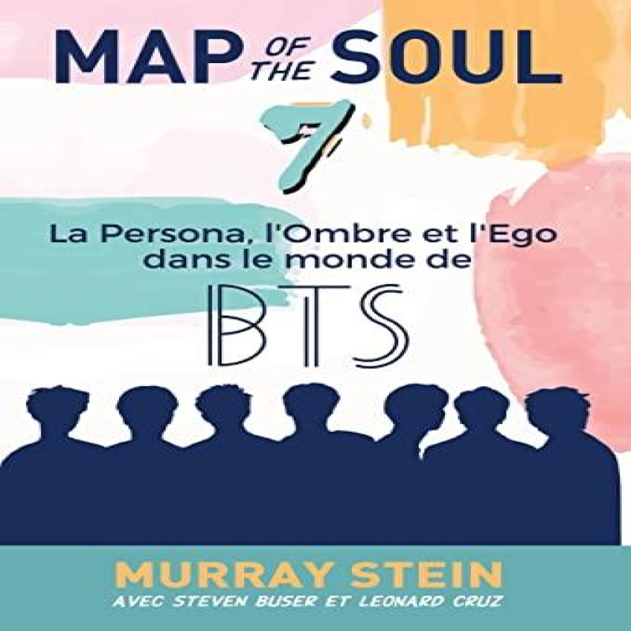 LIVRES Map of the Soul: La Persona, l'Ombre et l'Ego dans le monde de BTS [Map of the Soul: 7 - French Edition]