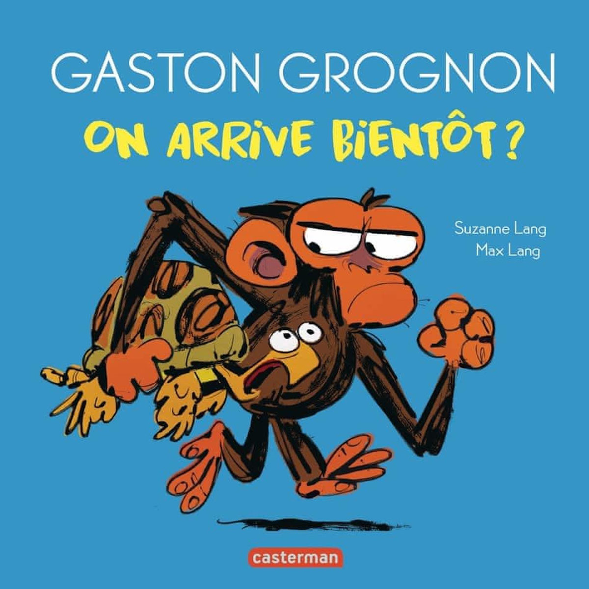 GASTON GROGNON : ON ARRIVE BIENTOT ?, Lang Suzanne