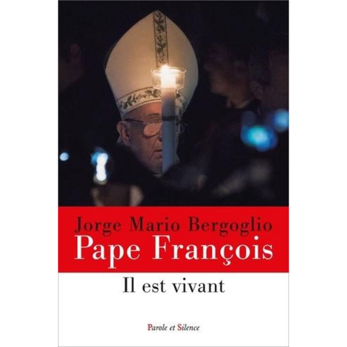 IL EST VIVANT, Pape François