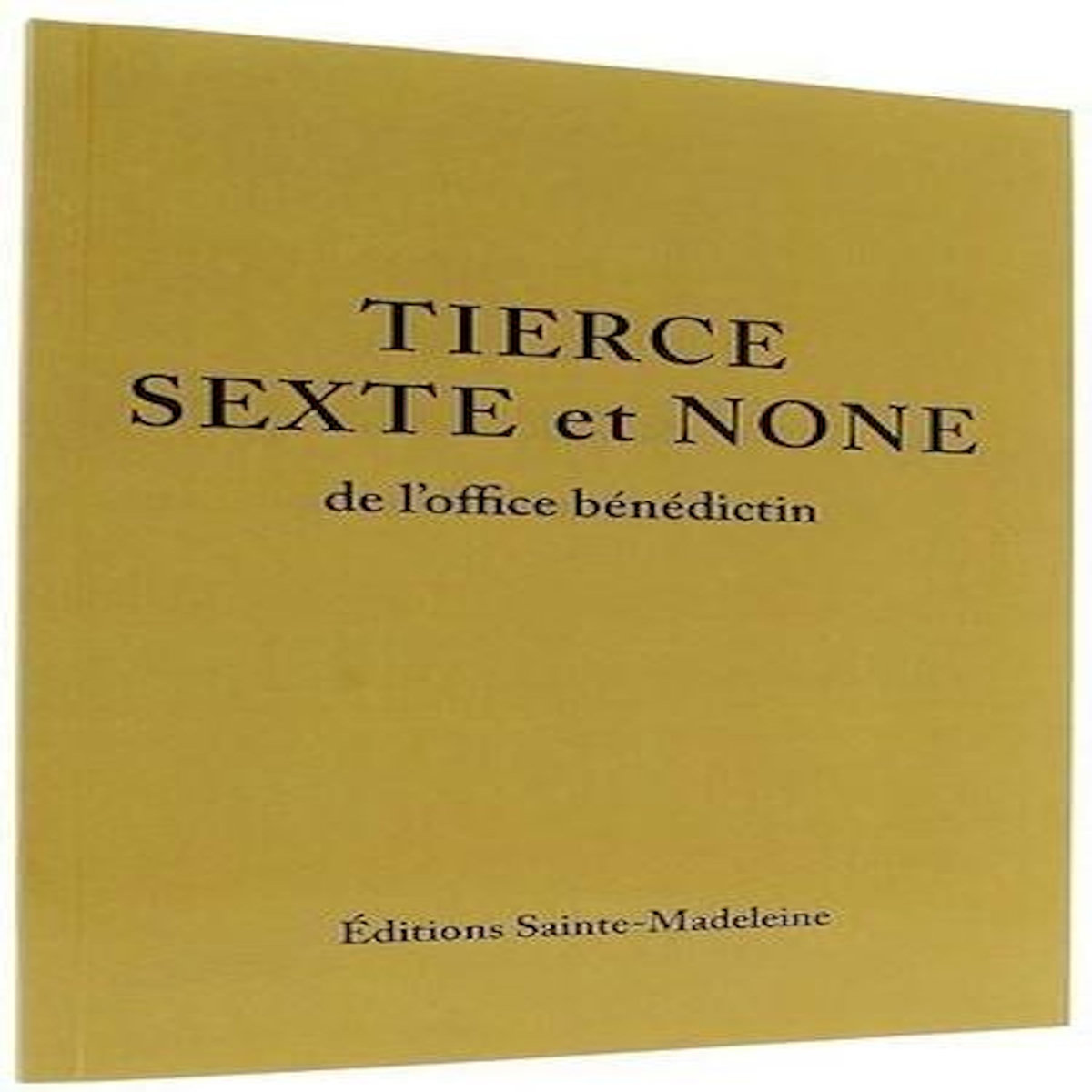 TIERCE, SEXTE ET NONE DE L'OFFICE BENEDICTIN, Collectif