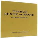 TIERCE, SEXTE ET NONE DE L'OFFICE BENEDICTIN, Collectif