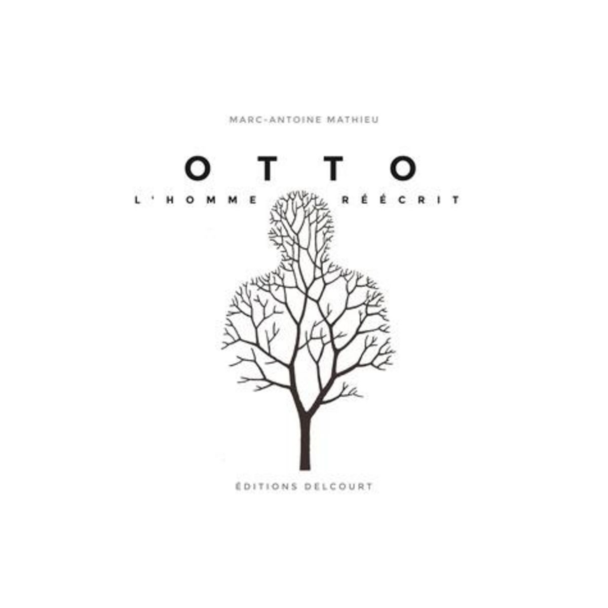 OTTO. L'HOMME REECRIT, Mathieu Marc-Antoine