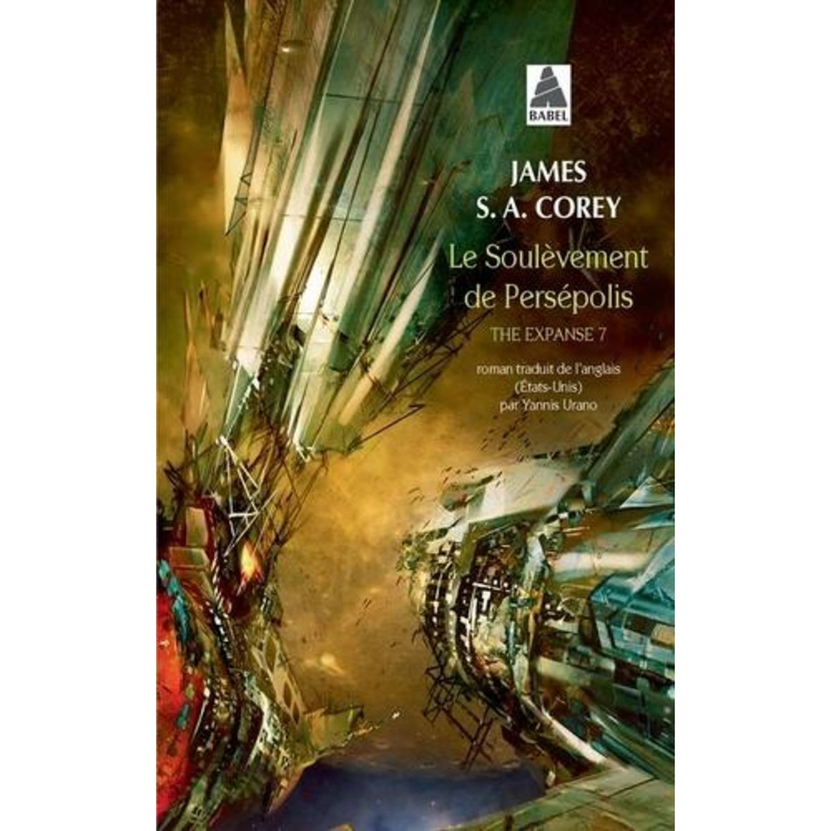 THE EXPANSE TOME 7 : LE SOULEVEMENT DE PERSEPOLIS, Corey James S. A.