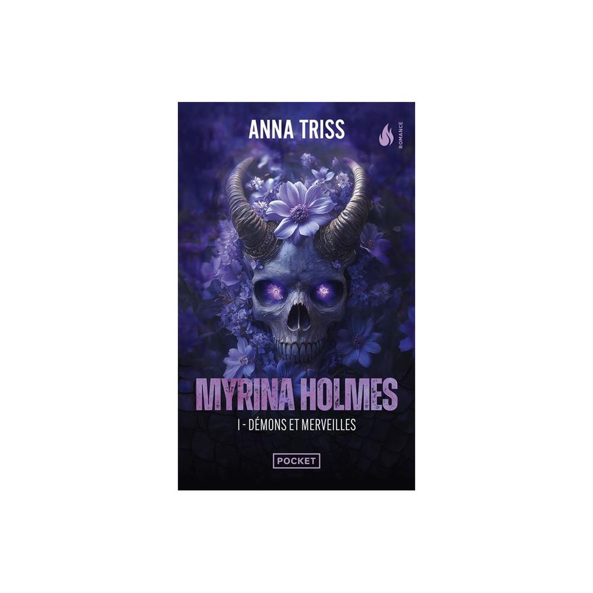 Myrina holmes tome 1 : démons et merveilles, dark romantasy urbaine et enquête surnaturelle, anna triss, format poche