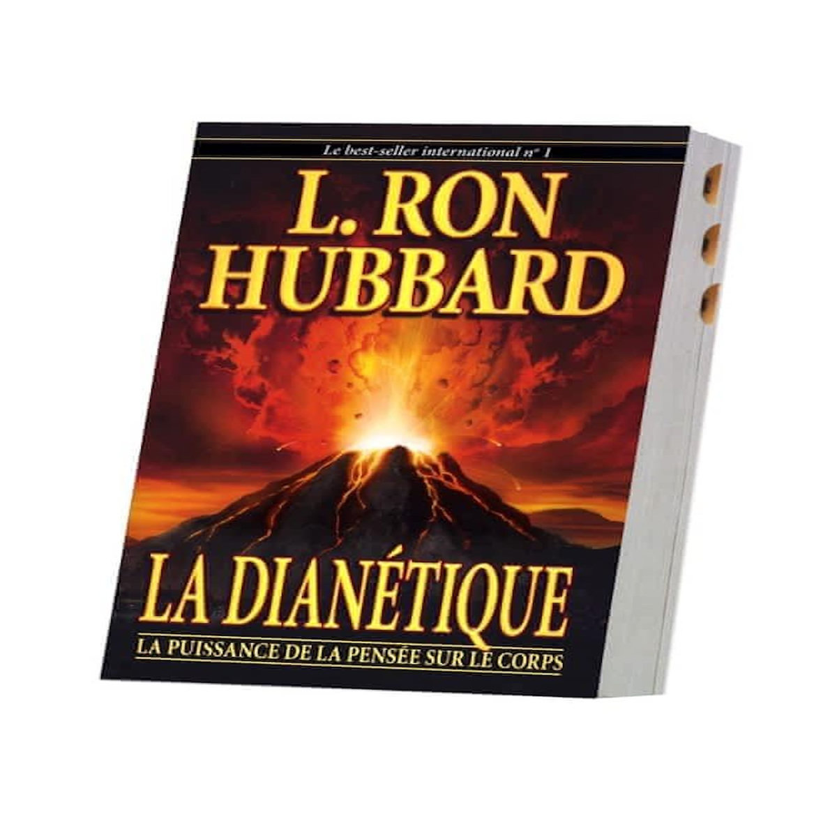 LA DIANETIQUE. LA PUISSANCE DE LA PENSEE SUR LE CORPS, Hubbard L. Ron