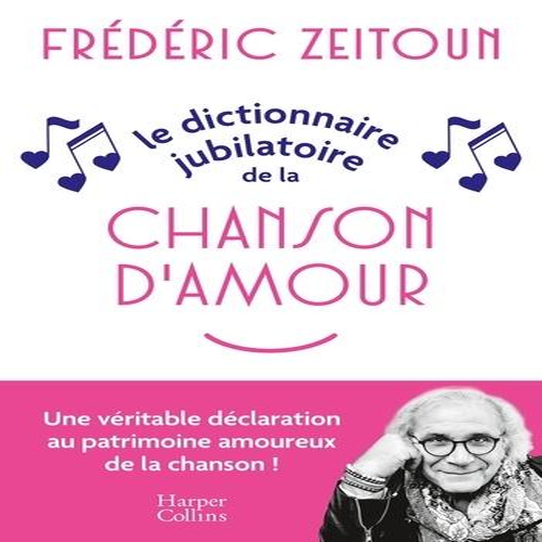 LE DICTIONNAIRE JUBILATOIRE DE LA CHANSON D'AMOUR, Zeitoun Frédéric