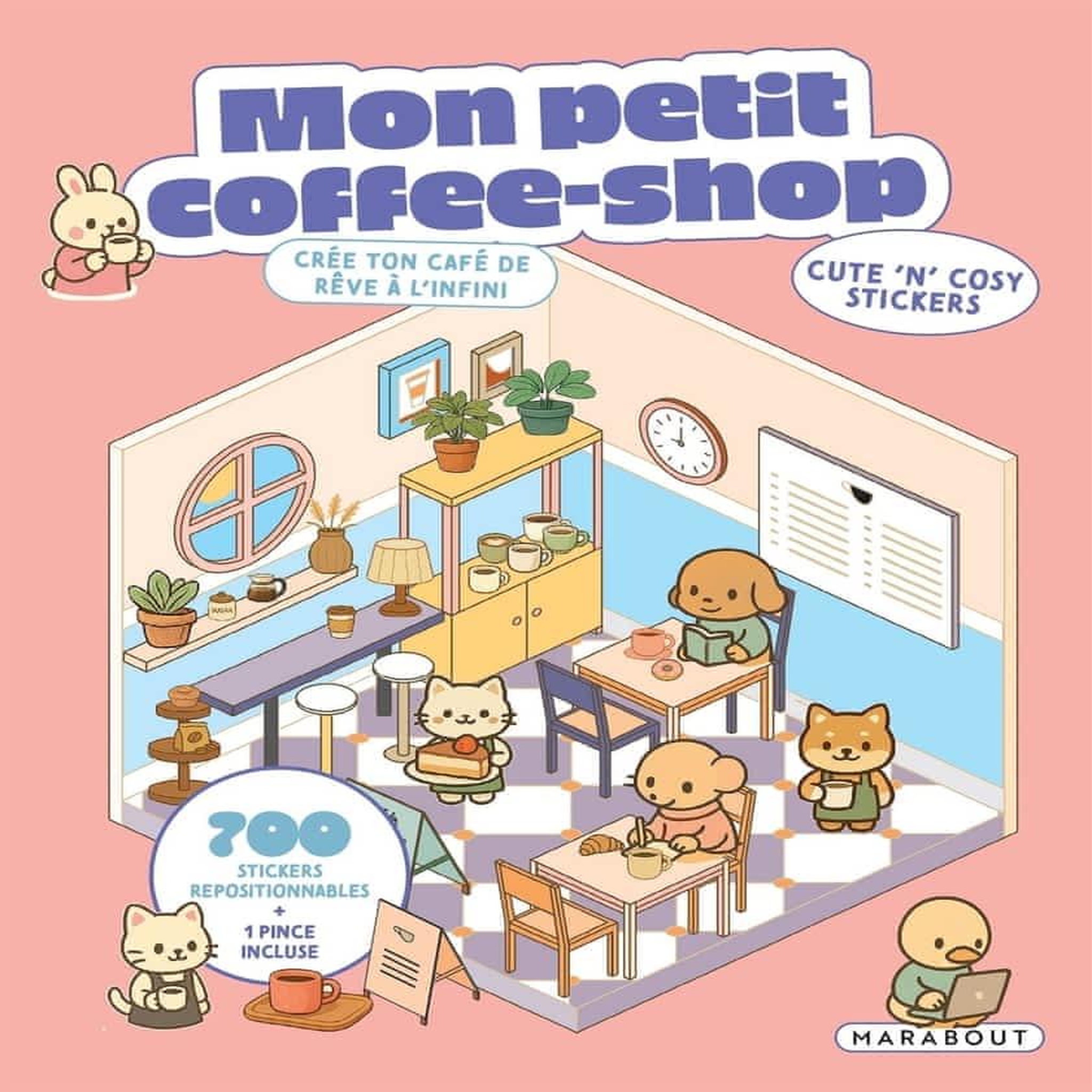 MON PETIT COFFEE SHOP - CREE TON CAFE DE REVE A L'INFINI. AVEC 700 STICKERS REPOSITIONNABLES ET 1 PINCE, Marabout